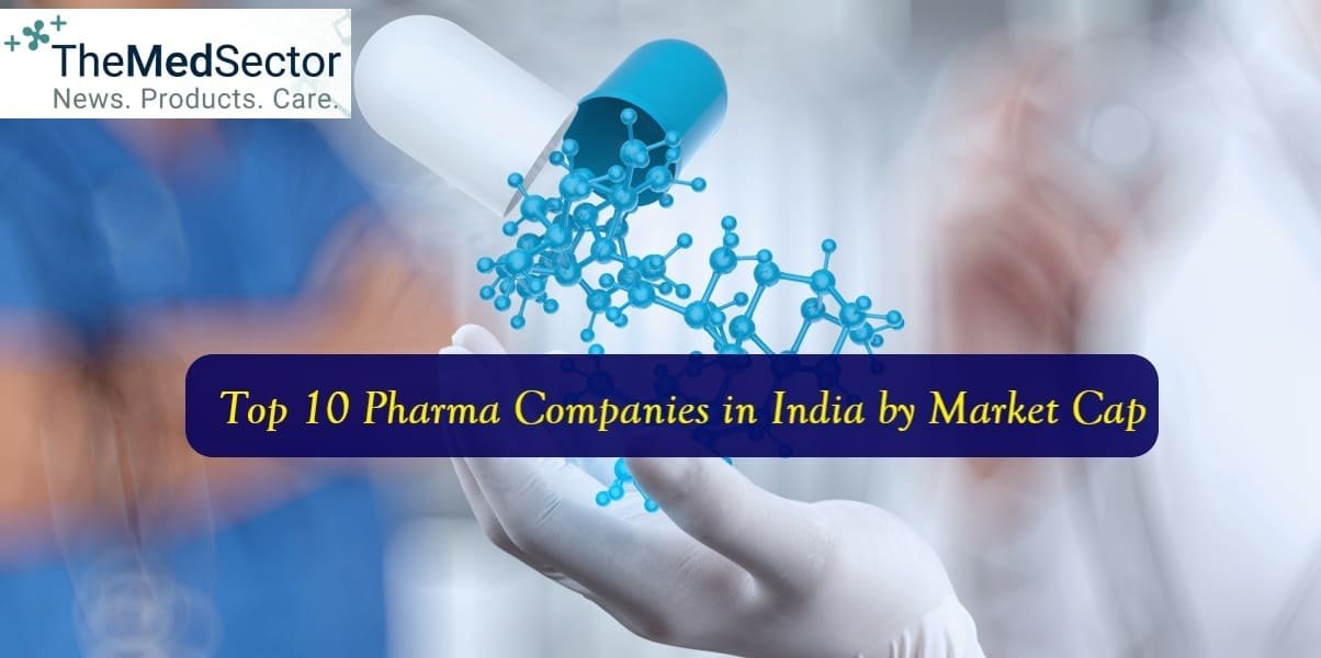 Top 10 Pharma Companies in India by Market Cap in 2026